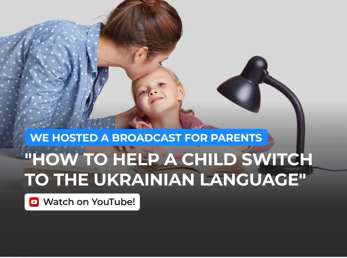 How to encourage a child to speak Ukrainian and help them switch to their native language?